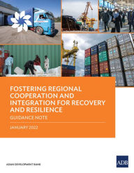 Title: Fostering Regional Cooperation and Integration for Recovery and Resilience: Guidance Note, Author: Asian Development Bank