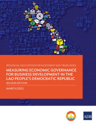 Title: Provincial Facilitation for Investment and Trade Index: Measuring Economic Governance for Business Development in the Lao People's Democratic Republic-Second Edition, Author: Asian Development Bank