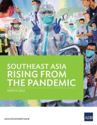 Title: Southeast Asia Rising from the Pandemic, Author: Asian Development Bank