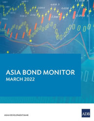 Title: Asia Bond Monitor - March 2022, Author: Asian Development Bank