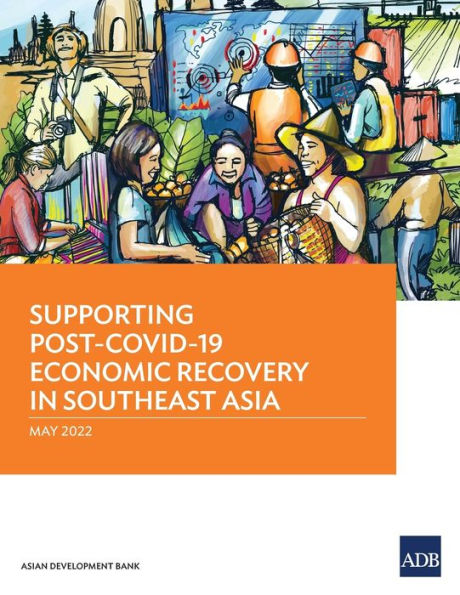 Supporting Post-COVID-19 Economic Recovery Southeast Asia