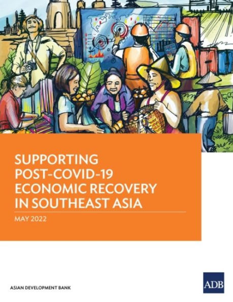 Supporting Post-COVID-19 Economic Recovery Southeast Asia