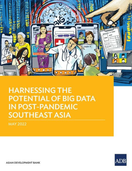 Harnessing the Potential of Big Data Post-Pandemic Southeast Asia