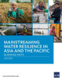 Mainstreaming Water Resilience in Asia and the Pacific: Guidance Note