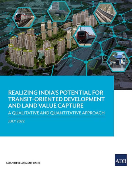 Realizing India's Potential for Transit-Oriented Development and Land Value Capture: A Qualitative Quantitative Approach