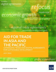 Title: Aid for Trade in Asia and the Pacific: Leveraging Trade and Digital Agreements for Sustainable Development, Author: Asian Development Bank