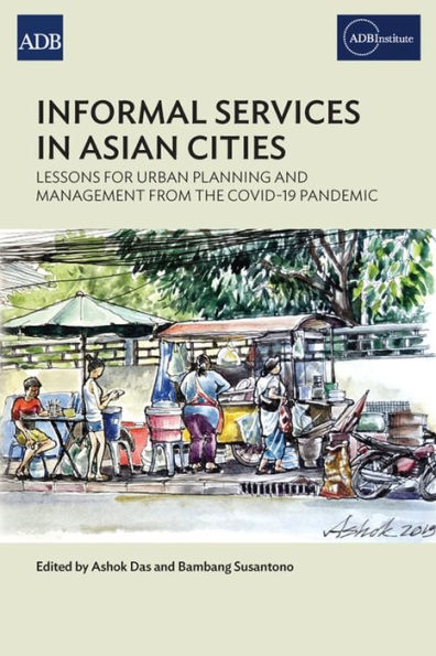 Informal Services Asian Cities: Lessons for Urban Planning and Management from the COVID-19 Pandemic