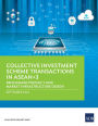 Collective Investment Scheme Transactions in ASEAN+3: Benchmark Product and Market Infrastructure Design