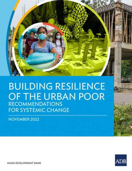 Building Resilience of the Urban Poor: Recommendations for Systemic Change