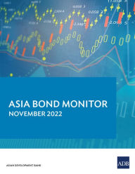 Title: Asia Bond Monitor - November 2022, Author: Asian Development Bank