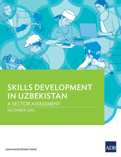 Skills Development Uzbekistan: A Sector Assessment