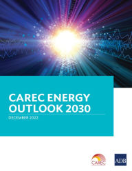 Title: CAREC Energy Outlook 2030, Author: Asian Development Bank