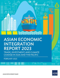 Title: Asian Economic Integration Report 2023: Advancing Digital Services Trade in Asia and the Pacific, Author: Asian Development Bank