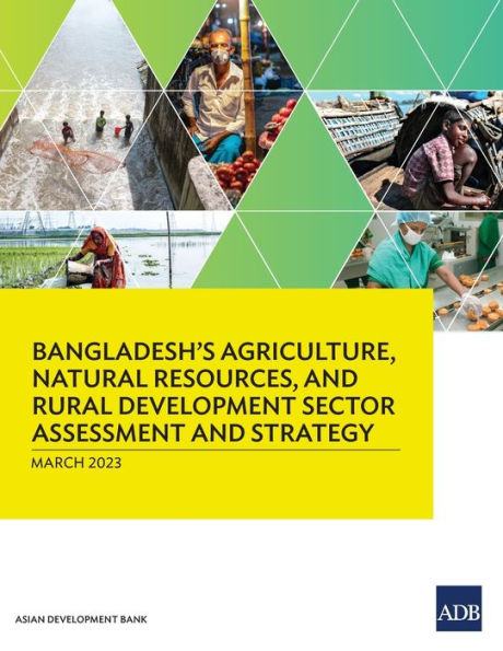Bangladesh's Agriculture, Natural Resources, and Rural Development Sector Assessment Strategy