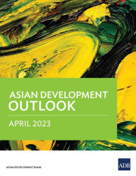 Title: Asian Development Outlook April 2023, Author: Asian Development Bank