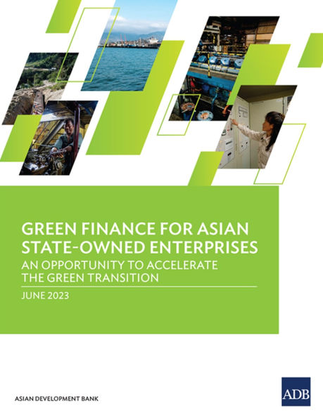 Green Finance for Asian State-Owned Enterprises: An Opportunity to Accelerate the Transition