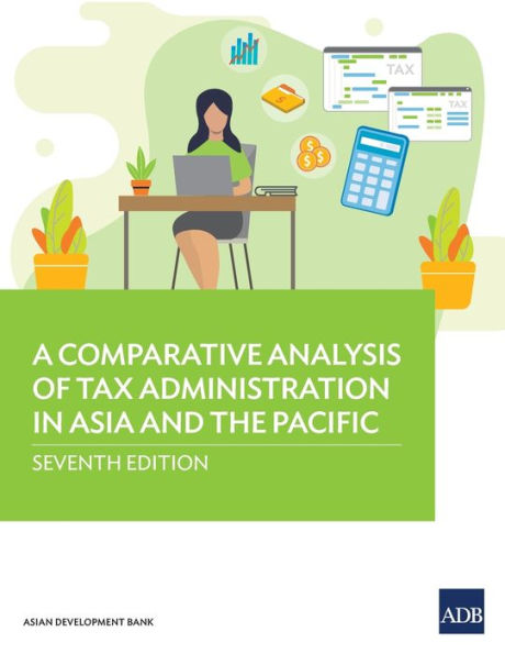 A Comparative Analysis of Tax Administration in Asia and the Pacific