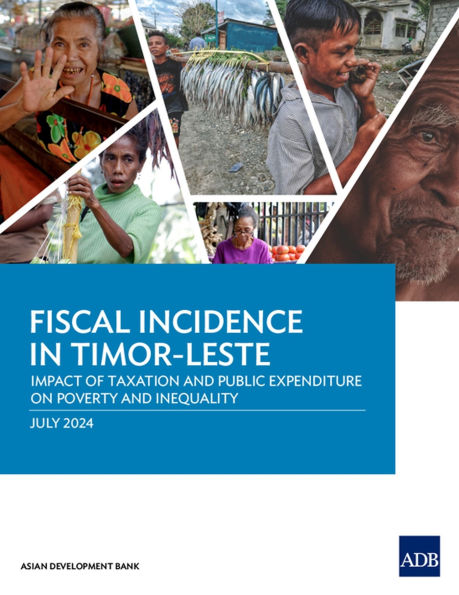 Fiscal Incidence Timor-Leste: Impact of Taxation and Public Expenditure on Poverty Inequality