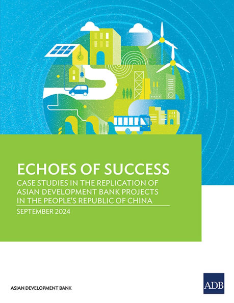 Echoes of Success: Case Studies the Replication Asian Development Bank Projects People's Republic China
