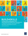 Build4Skills-Integrating Traineeships into ADB-Supported Infrastructure Projects: A Handbook for Project Processing Teams and Project Implementation Units (Second Edition)