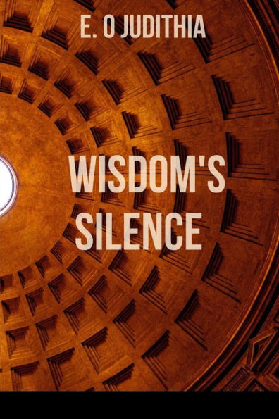 WISDOM'S SILENCE