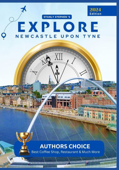 Explore Newcastle upon Tyne: An Essential Read for Unveiling the Essence of the City