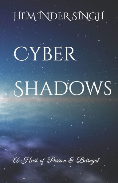 Cyber Shadows: A Heist of Passion and Betrayal