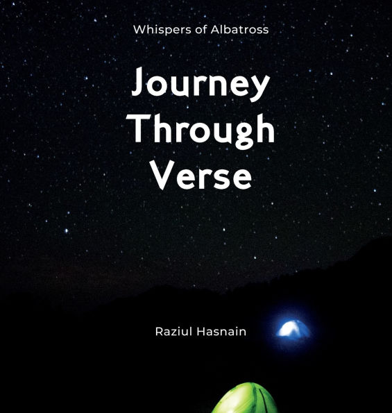 Journey Through Verse: A Collection of Visual Poetry and Photographic Meditation