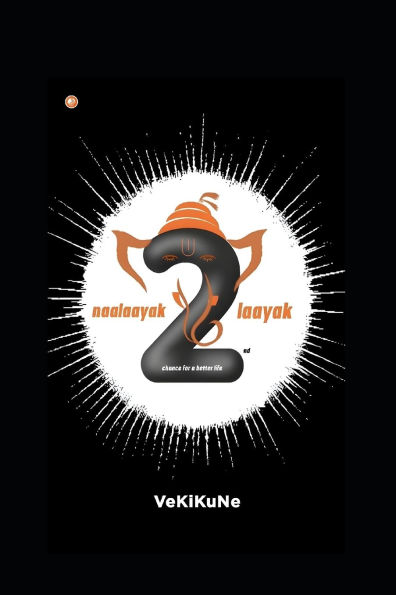 Naalaayak 2 Laayak: 2nd chance for a better life
