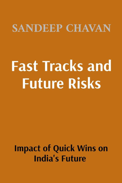 Fast Tracks and Future Risks: The Impact of Quick Wins on India's Future