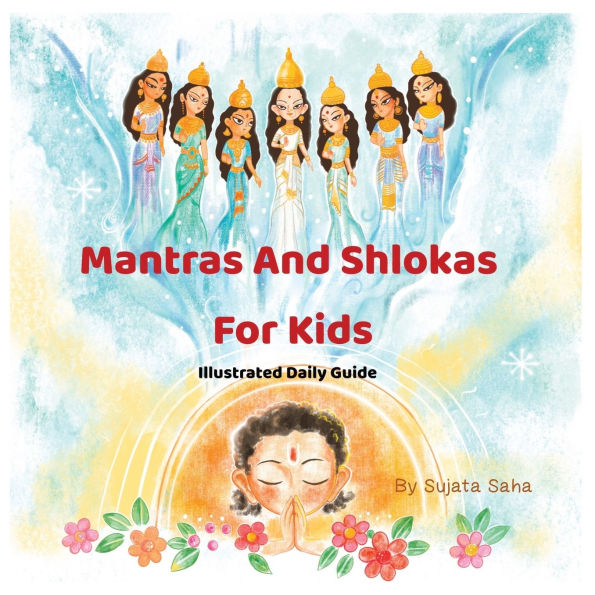 Mantras And Shlokas For Kids: Illustrated daily guide