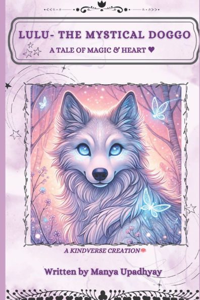 Lulu: The Mystical Doggo: A Tale of Heart & Magic