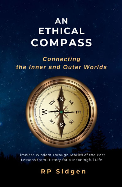 An Ethical Compass: Connecting the Inner and Outer Worlds
