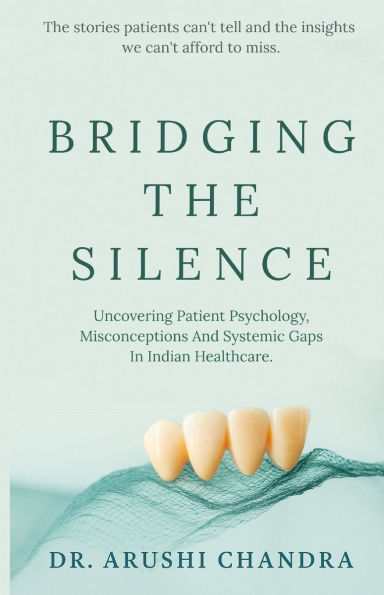 Bridging the Silence: Understanding Patient Psychology, Misconceptions And Systemic Gaps In Indian Healthcare.