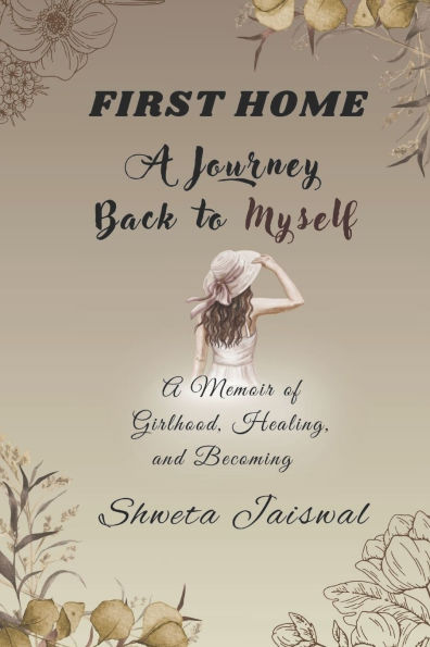 First Home: A Journey Back to Myself