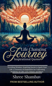 Audio books download audio books Life Changing Journey: Inspirational Quotes Series - II by Shree Shambav CHM DJVU