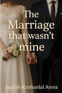 The Marriage that wasn't mine