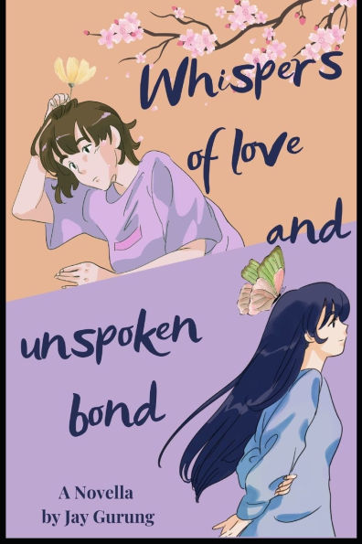 Whispers of Love and Unspoken Bond: A Journey Through the Heart's Quiet Longings