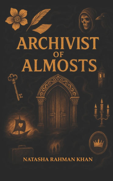 Archivist of Almosts