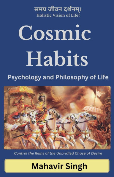 Cosmic Habits: Psychology and Philosophy of Life