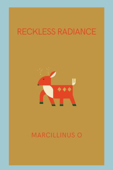 Reckless Radiance