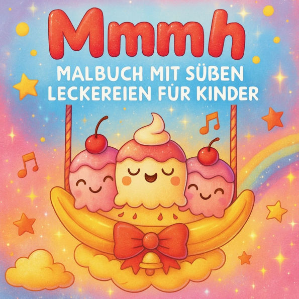Mmmh - Malbuch mit s��en Leckereien f�r Kinder
