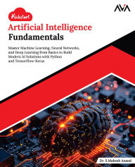 Title: Kickstart Artificial Intelligence Fundamentals, Author: Dr. S.Mahesh Anand