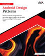Ultimate Android Design Patterns