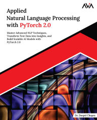 Title: Applied Natural Language Processing with PyTorch 2.0, Author: Dr. Deepti Chopra