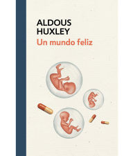 Title: Un mundo feliz / Brave New World, Author: Aldous Huxley