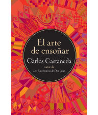 Title: El arte de ensoñar, Author: Carlos Castaneda