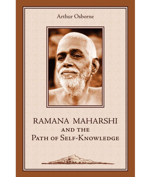 Ramana Maharshi and the Path of Self-knowledge