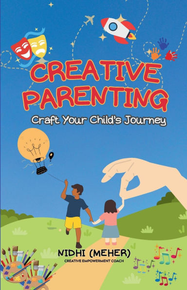 Creative Parenting: Craft Your Child's Journey