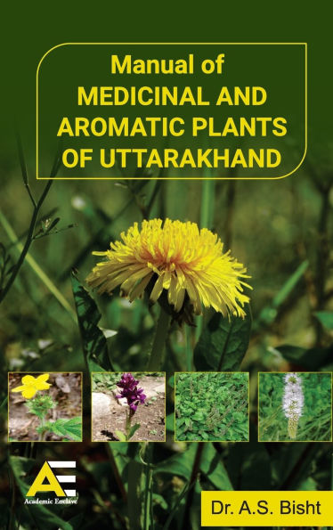 Manual of Medicinal and Aromatic Plants of Uttarakhand